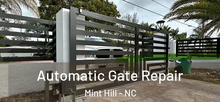  Automatic Gate Repair Mint Hill - NC