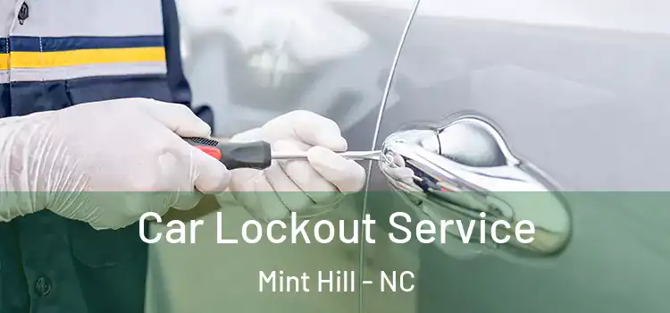  Car Lockout Service Mint Hill - NC