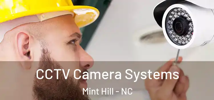 CCTV Camera Systems Mint Hill - NC