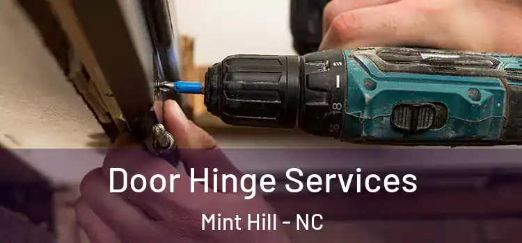 Door Hinge Services Mint Hill - NC