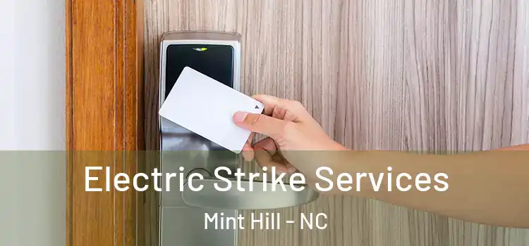 Electric Strike Services Mint Hill - NC