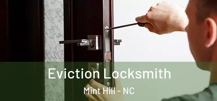 Eviction Locksmith Mint Hill - NC