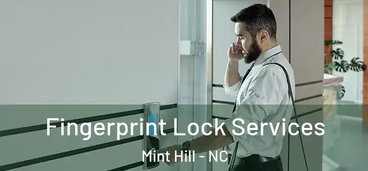 Fingerprint Lock Services Mint Hill - NC
